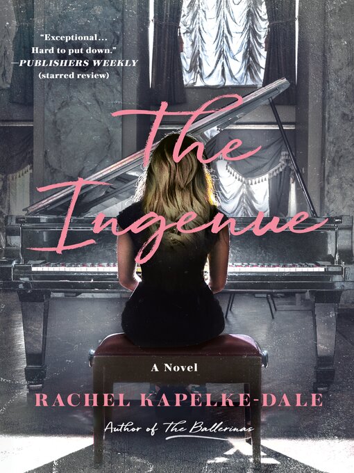 Title details for The Ingenue by Rachel Kapelke-Dale - Available